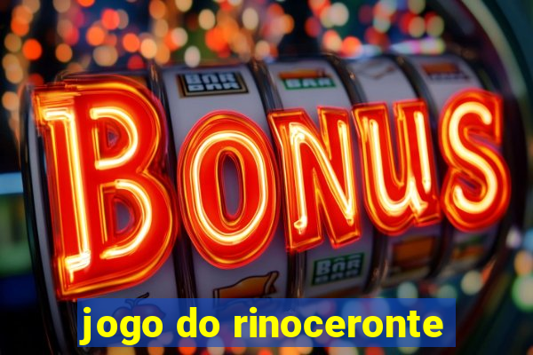 jogo do rinoceronte